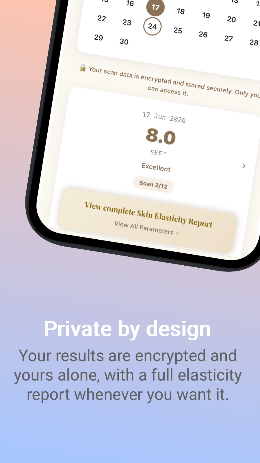 Private by design - Your results are encrypted and yours alone, with a full elasticity report whenever you want it.