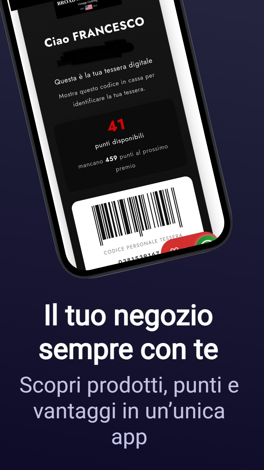 Il tuo negozio sempre con te - Scopri prodotti, punti e vantaggi in un’unica app