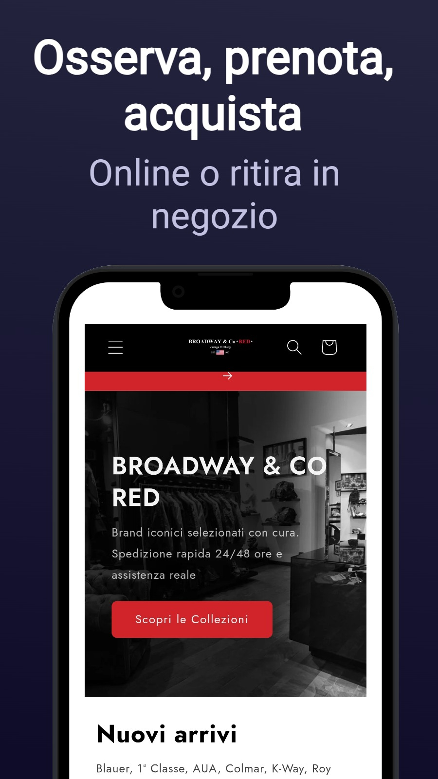 Osserva, prenota, acquista - Online o ritira in negozio
