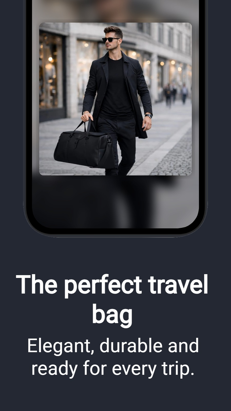 The perfect travel bag - Elegant, durable and ready for every trip.